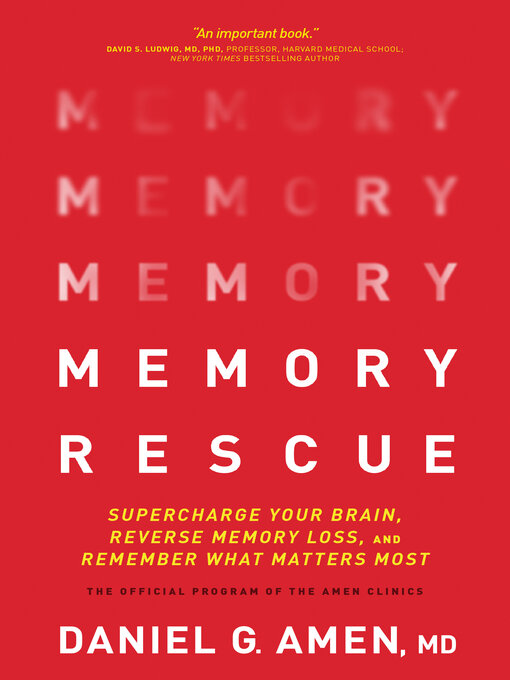 Title details for Memory Rescue by Daniel G. Amen, MD - Available